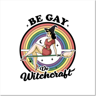 Be Gay Do Witchcraft Gay Lesbian Pagan Pride Witch Halloween Posters and Art